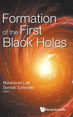 Formation of the First Black Holes by Latif, Muhammad