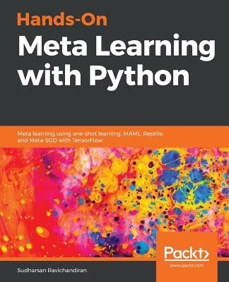 Hands-On Meta Learning with Python by Ravichandiran, Sudharsan