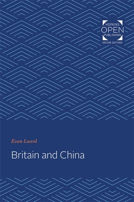 Britain and China by Luard, Evan