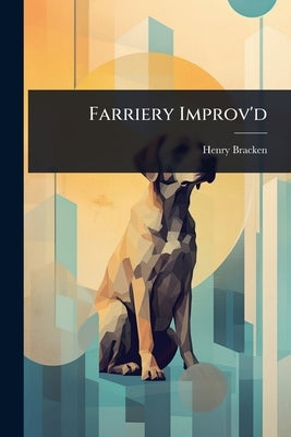 Farriery Improv'd by Bracken, Henry