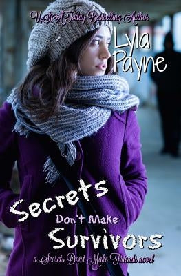 Secrets Don't Make Survivors by Payne, Lyla