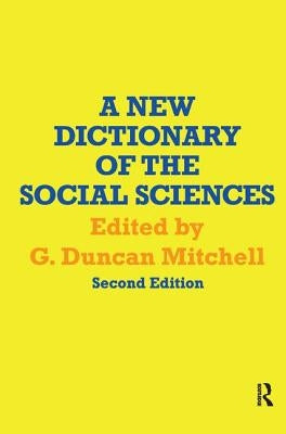 A New Dictionary of the Social Sciences by Mitchell, G. Duncan