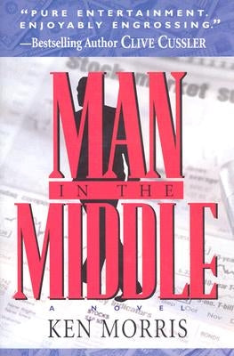 Man in the Middle by Morris, Ken
