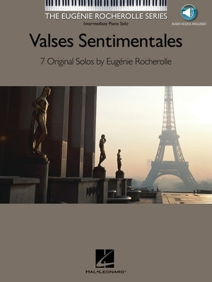 Valses Sentimentales: Original Solos by Eugenie Rocherolle (Bk/Online Audio) by Rocherolle, Eugenie