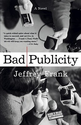 Bad Publicity by Frank, Jeffrey