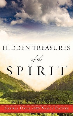 Hidden Treasures of the Spirit by Davis, Andrea