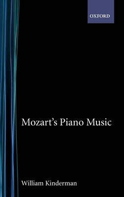 Mozart's Piano Music by Kinderman, William