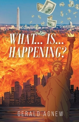 What Is Happening? by Gerald Agnew