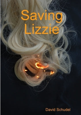 Saving Lizzie by Schudel, David