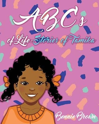 ABCs of Life by Brown, Bennie