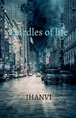 Hurdles of life: No poem match each other by Jhanvi