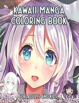 Kawaii Manga Coloring Book For Adults And Kids: Cute Anime Girl Portraits To Color and Relax by Brilliance, Amber
