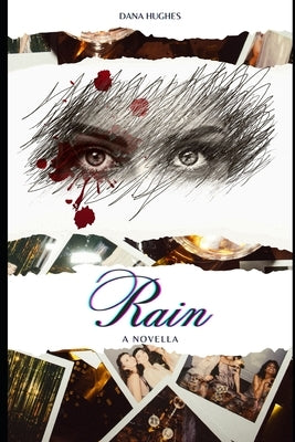 Rain: A Novella by Hughes, Dana