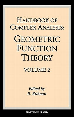 Handbook of Complex Analysis: Geometric Function Theory by Kuhnau, Reiner