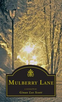 Mulberry Lane by Scott, Ginae Lee