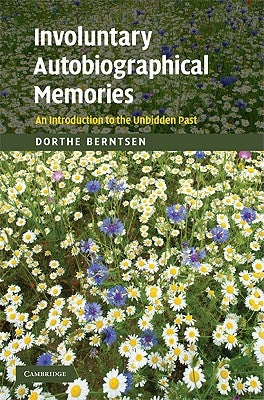 Involuntary Autobiographical Memories by Berntsen, Dorthe
