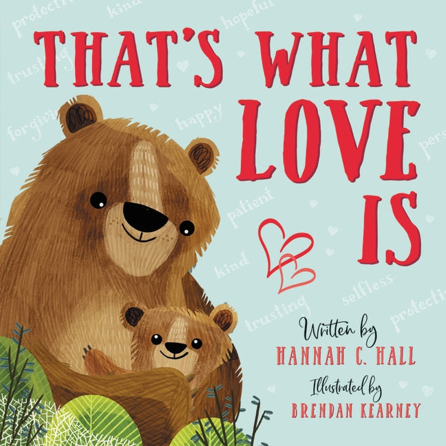 That's What Love Is by Hall, Hannah C.