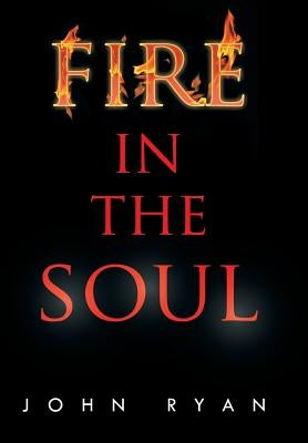 Fire in the Soul by Ryan, John Fca