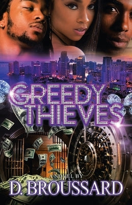Greedy Thieves by Broussard, D.
