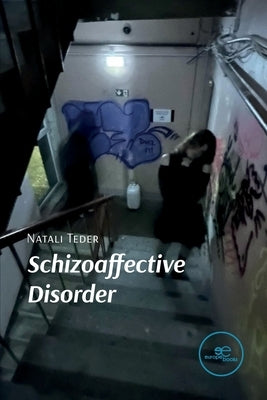 Schizoaffective Disorder by Teder, Natali