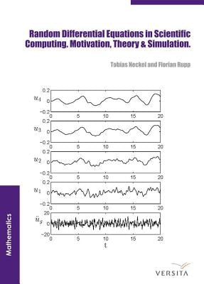 Random Differential Equations in Scientific Computing by Neckel, Tobias