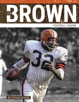 Jim Brown: Football Legend by Olson, Ethan