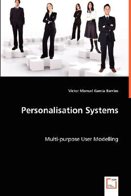 Personalisation Systems by Barrios, Victor Manuel García