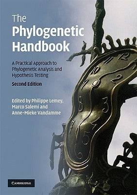 The Phylogenetic Handbook: A Practical Approach to Phylogenetic Analysis and Hypothesis Testing by Lemey, Philippe