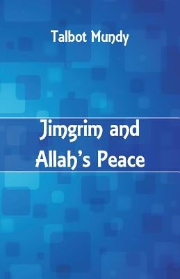 Jimgrim and Allah's Peace by Mundy, Talbot