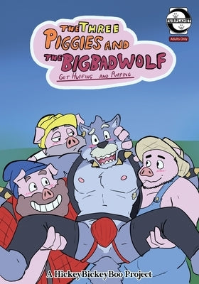 The Three Pigs and the Big Bad Wolf: Get Huffing and Puffing by Hickeybickeyboo