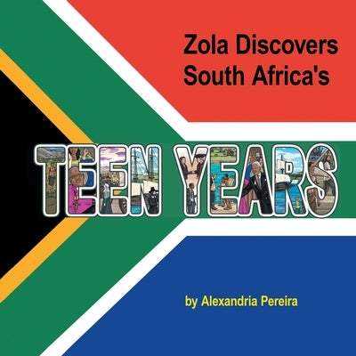 Zola Discovers South Africa's Teen Years: The Mystery of History by Pereira, Alexandria