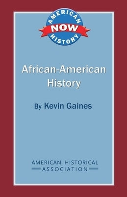 African American History by Gaines, Kevin