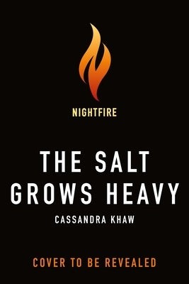 The Salt Grows Heavy by Khaw, Cassandra