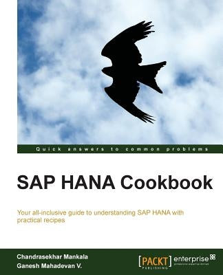 SAP Hana Cookbook by Mankala, Chandrasekhar
