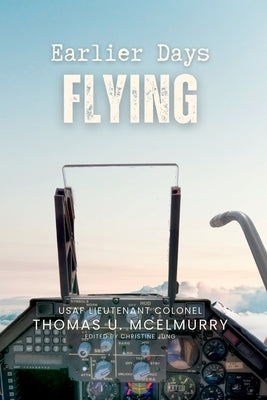Earlier Days Flying by McElmurry, Thomas