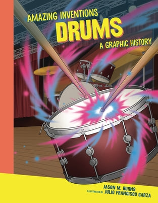 Drums: A Graphic History by Burns, Jason M.