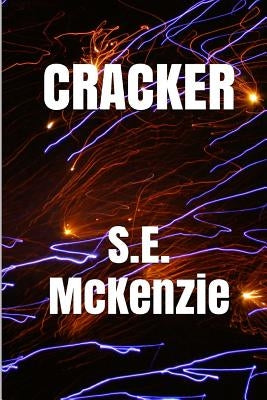 Cracker: And Other Poems by McKenzie, S. E.
