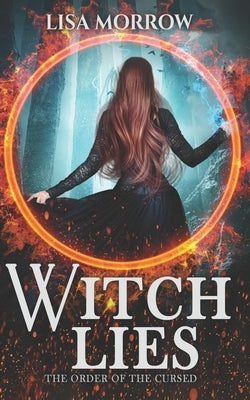Witch Lies: A Fantasy Young Adult Series by Morrow, Lisa