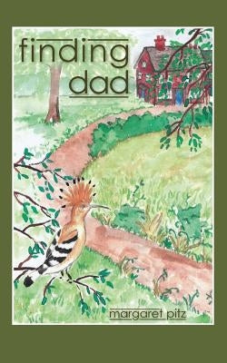 Finding Dad by Pitz, Margaret