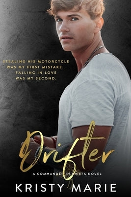 Drifter: An enemies to lovers stand-alone. by Marie, Kristy