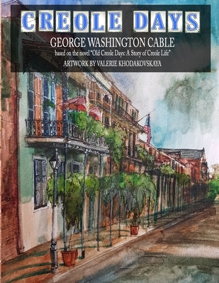 CREOLE DAYS (SC 8.5x11) by Cable, George Washington