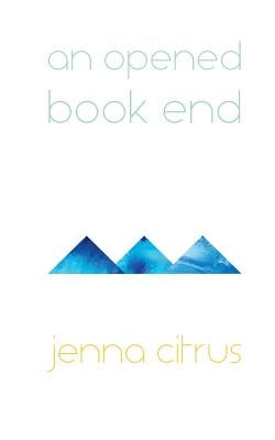 An Opened Book End by Citrus, Jenna