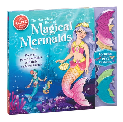 Marvelous Bk of Magical Mermai: Dress Up Paper Mermaids and Their Friends by Klutz