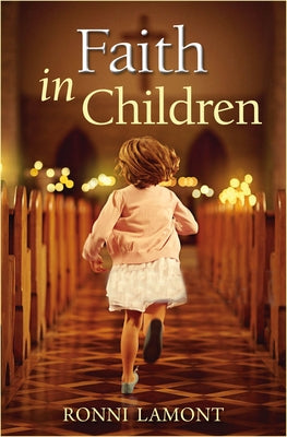 Faith in Children by Lamont, Ronni