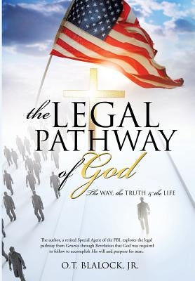 The Legal Pathway of God by Blalock, O. T., Jr.