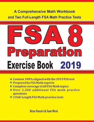 FSA 8 Math Preparation Exercise Book: A Comprehensive Math Workbook and Two Full-Length FSA 8 Math Practice Tests by Mest, Sam