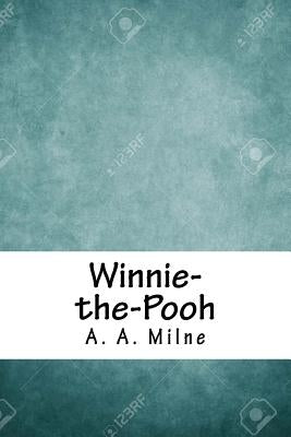 Winnie-the-Pooh by Milne, A. A.