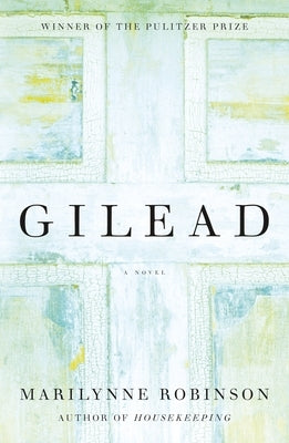 Gilead (Oprah's Book Club) by Robinson, Marilynne