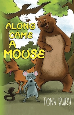 Along Came a Mouse by Bury, Tony