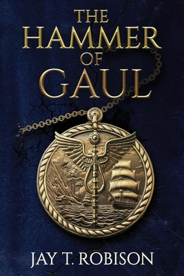 The Hammer of Gaul by Robison, Jay